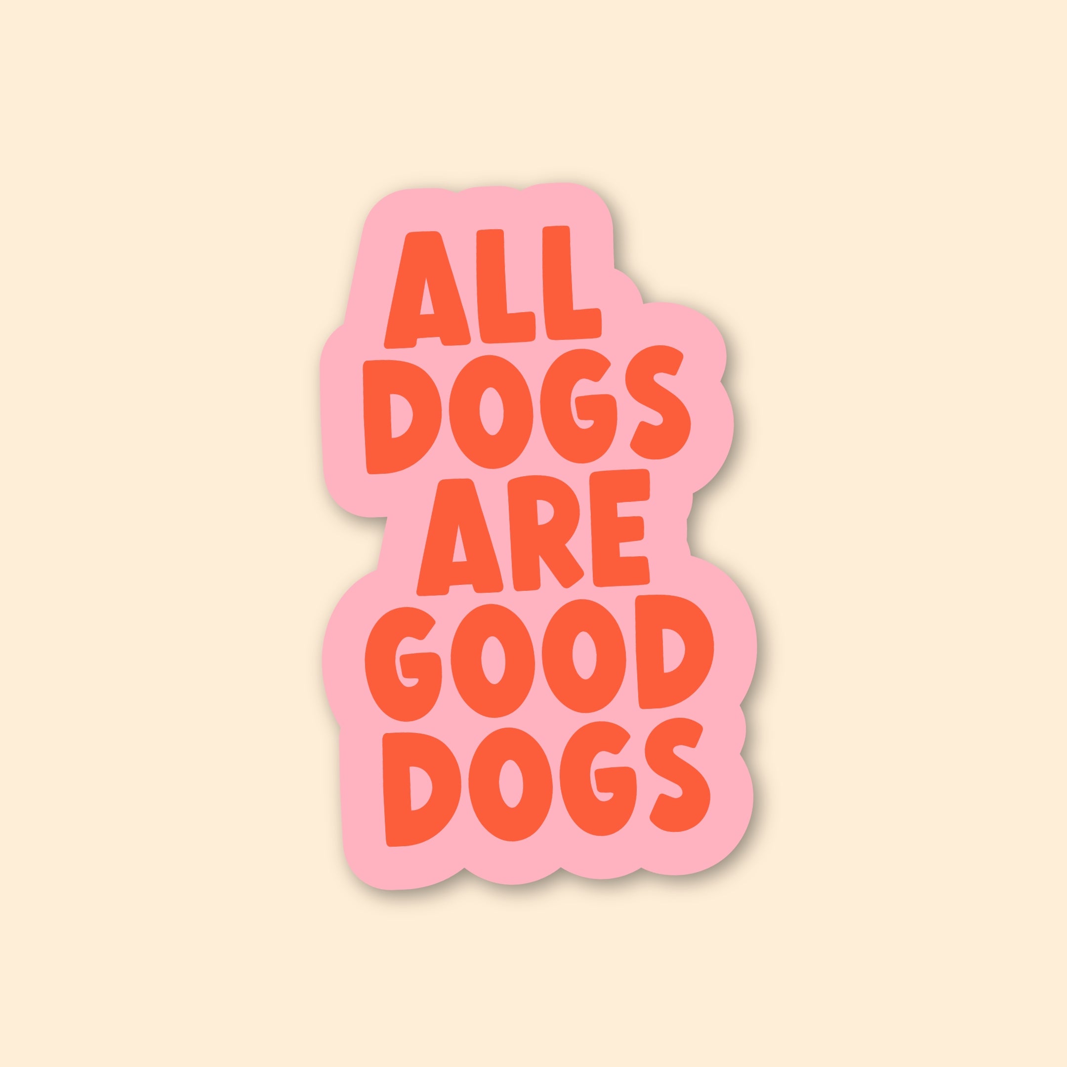 Sticker - All pets are good pets