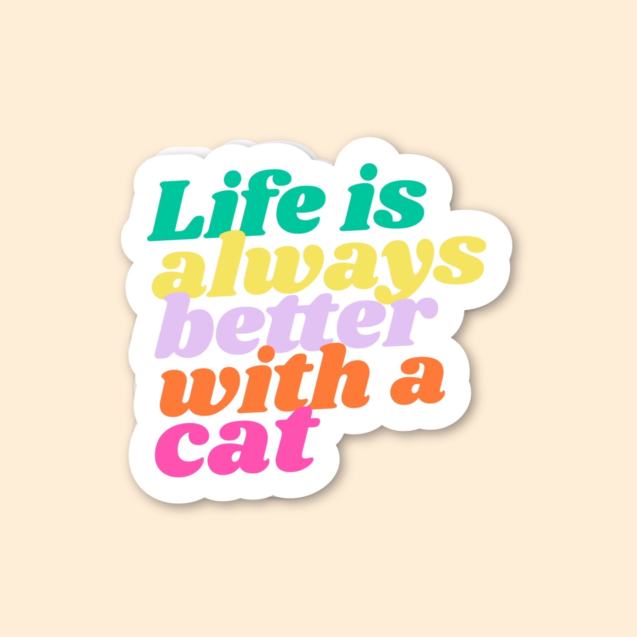 Sticker - Life is always better with...